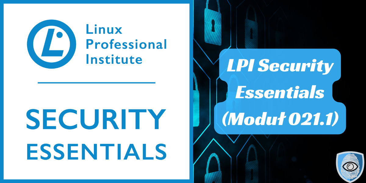 LPI Security Essentials (Moduł 021.1) – Triada CIA W Praktyce